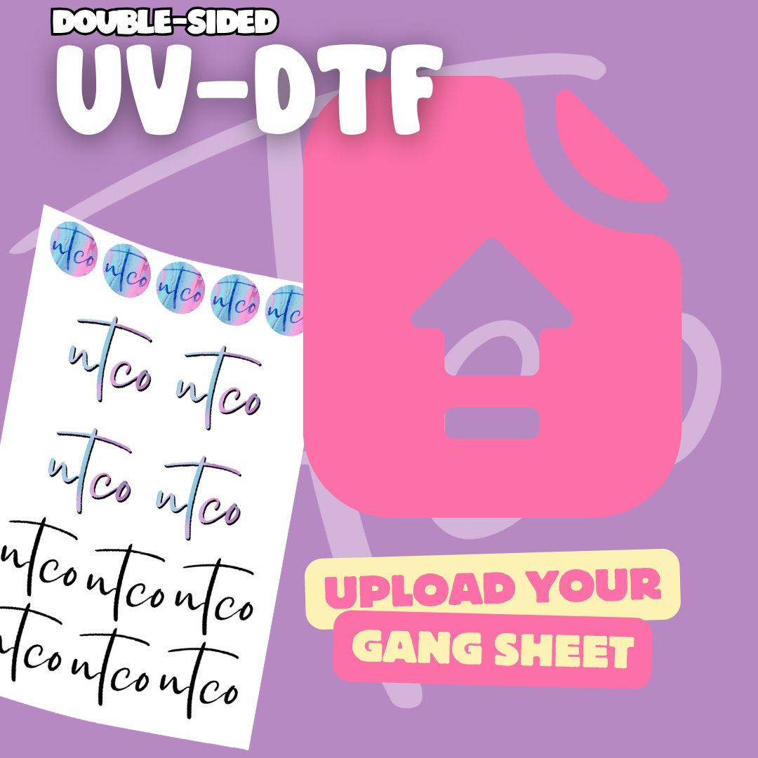 Upload your DOUBLE-SIDED UV-DTF Gang Sheet